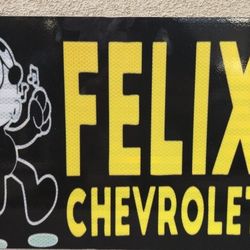 Felix Chevrolet  Aluminum Reflective Sign