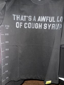 Awful Lot Of Cough Syrup Tee