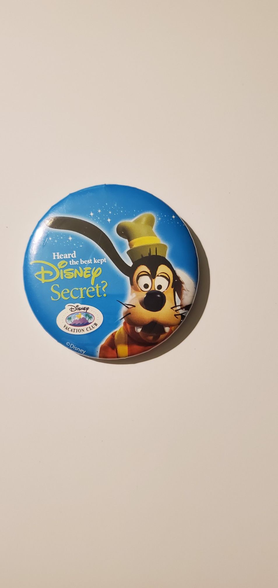 Disney Button Badge: WDW/DLR/Vacation Club - Heard The Best Kept Secret?: Goofy