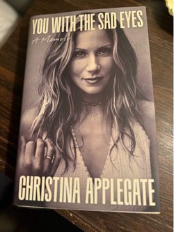 You With The Sad Eyes - a memoir - Christina Applegate