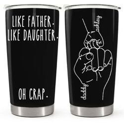 Like Father Like Daughter, Oh Crap - Personalized Custom Tumbler