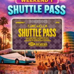 Coachella Weekend 1 Shuttle Pass!