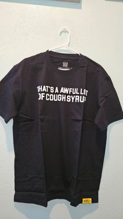 Awful lot of cough syrup shirt