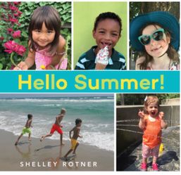 Hello Summer by Shelley Rotner