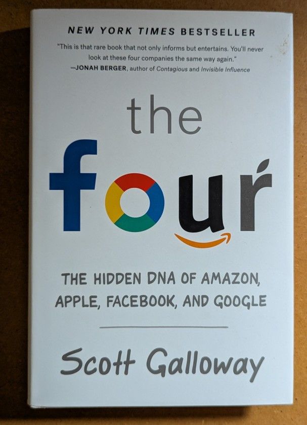 The Four: The Hidden DNA of Amazon, Apple, Facebook, and Google New Hardcover