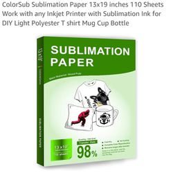 ColorSub Sublimation Paper 13x19 inches 110 Sheets
Work with any Inkjet Printer with Sublimation Ink for
DIY Light Polyester T shirt Mug Cup Bottle