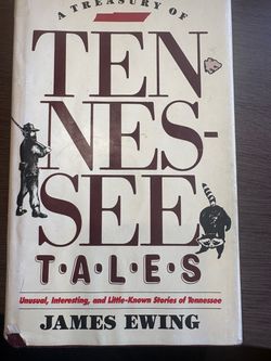 Autographed Copy Of A Treasury of Tennessee Tales James Ewing Hardcover 1985