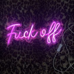 F*ck Off  Neon Sign 