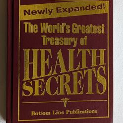 Newly Expended! The World's Greatest Treasury Of Health Secrets 