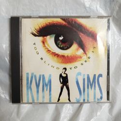 Kym Sims To Blind To See It    CD 