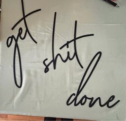 “Get shit done” wall sign