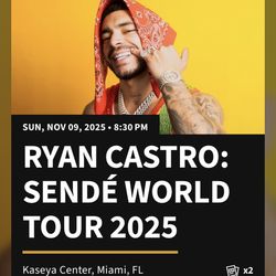 2 Selling Ryan Castro Tickets Today