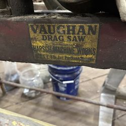 Old Vaughan Drag Saw