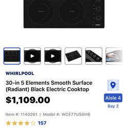 NEW WHIRLPOOL 30” ELECTRIC 5 ELEMENT RADIANT COOKTOP. 3 YEAR EXTENDED WARRANTY FULLY TRANSFERABLE INCLUDED 2/12/23