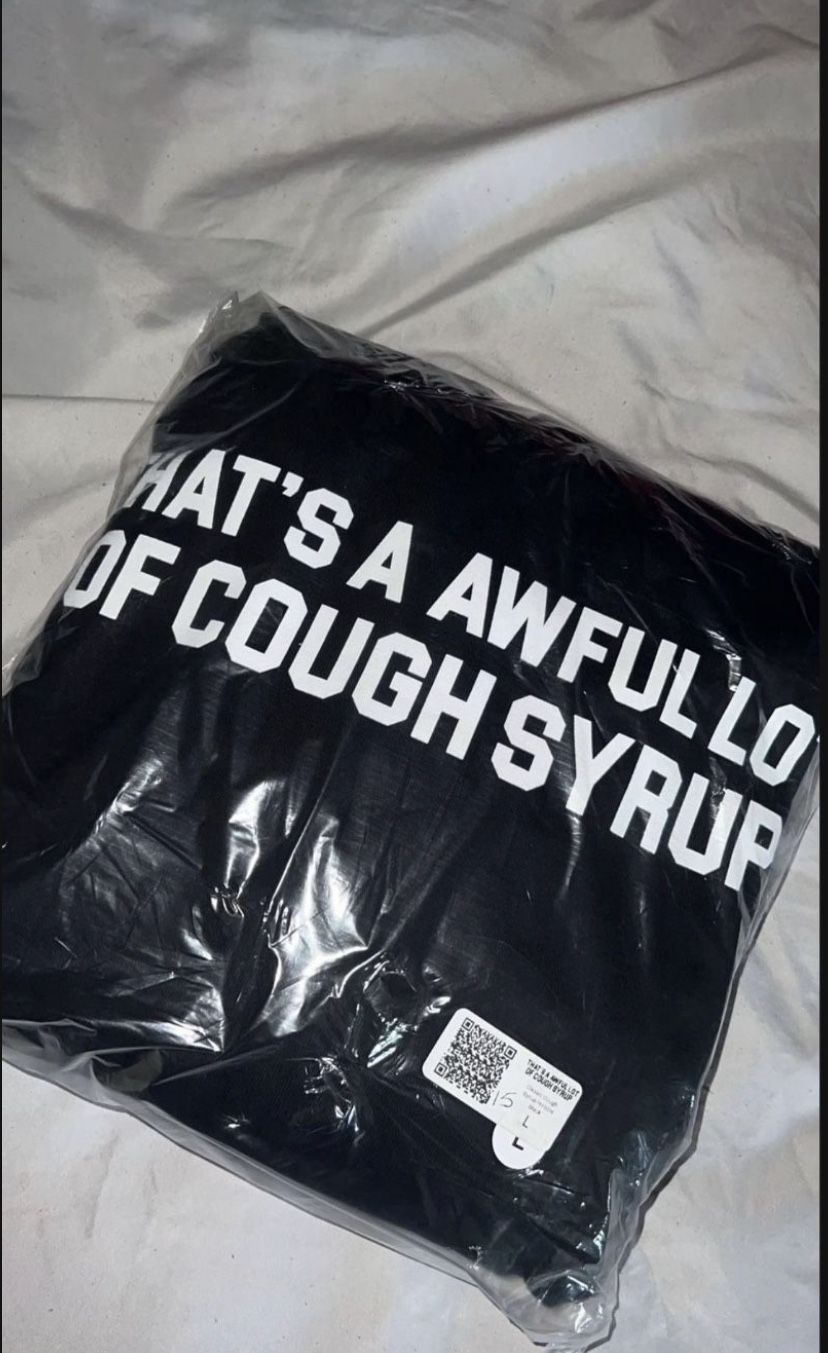 Awful lot of cough syrup hoodie