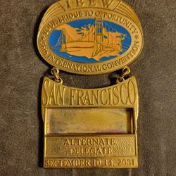 IBEW 36TH NATIONAL CONVENTION ALTERNATE DELEGATE 2001 SAN FRANCISCO - no ribbon