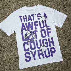Awful Lot Of Cough Syrup Juice Busters Tee