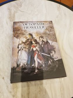 OCTOPATH TRAVELER. THE COMPLETE GUIDE