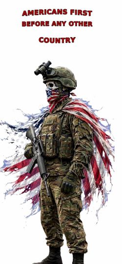 US ARMY “ American First Before Any Countrt