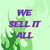 WE SELL IT ALL 