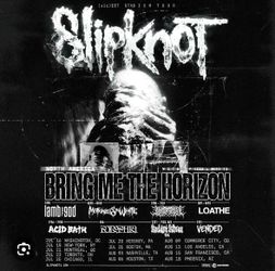 Slipknot (sic)EST Stadium Tour with Bring Me the Horizon and Loathe pit ticket