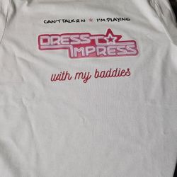Dress To Impress DTI - Playing With My Baddies T Shirt