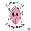 Collector Of Pretty Rocks