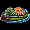 SoFlo Lawn Care & More LLC