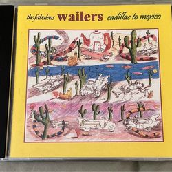 The Fabulous Wailers “Cadillac to Mexico” CD RRCD-3102