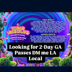 Beyond Wonderland 2 Day GA passes needed 