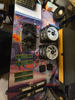GPU, RAM, Case Fans