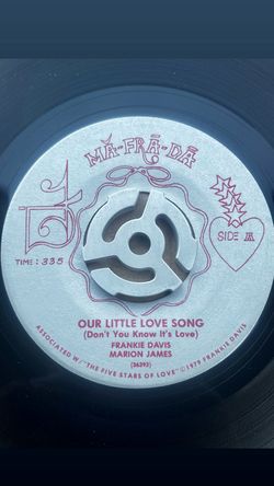OUR LITTLE LOVE SONG (DON’T YOU KNOW IT’S LOVE) - FANKIE DAVIS MARION JAMES 7’ RECORD EARE SOUL 45 RARE OLDIES 45 RARE SWEET SOUL 45 LOW RIDER OLDIES 