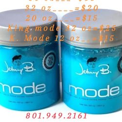 Johnny B Mode Styling Gel 20 oz=$15 _>2pck=$25