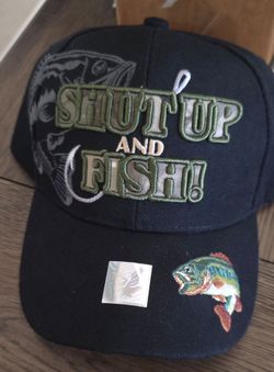 Shut Up and Fish Embroidered Baseball Cap