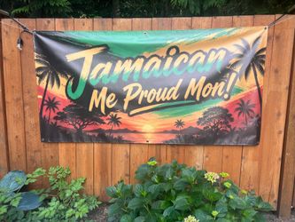 “Jamaican Me Proud Mon” 3’6’ Banner with hem and border grommets