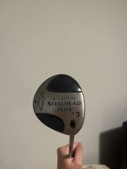 big bertha steelhead plus 3 wood