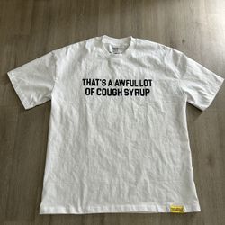 “THATS A AWFUL LOT OF COUGH SYRUP” Tee Shirt