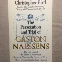 “The Persecution and Trial of Gaston Naessens” by Christopher Bird (RARE)