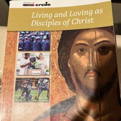 Living And Loving As Disciples Of Christ Textbook
