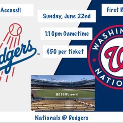 6/22 - Los Angeles Dodgers Vs Washington Nationals Tickets @ Dodger Stadium