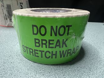 DO NOT BREAK STRETCH WRAP - 3 X 5 FLUORESCENT GREEN LABELS, 500 COUNT