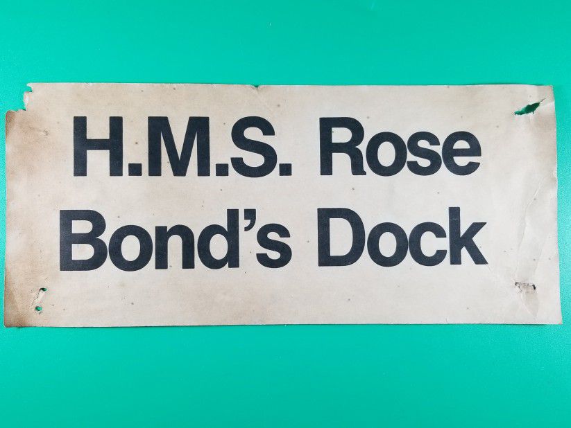 H.M.S. Rose Bond’s Dock Sign