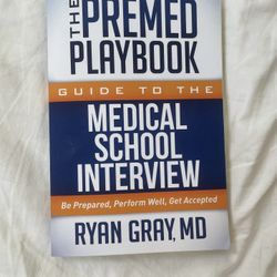 Premed Playbook Medical School Interview 