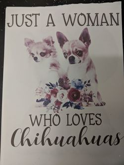 Just a woman who loves Chihuahuas