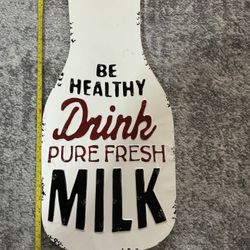 Be Healthy Drink Pure Fresh Milk Metal Decorative Sign.