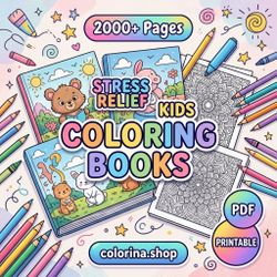 Stress Relief & Kids Coloring Books 2000+ Pages