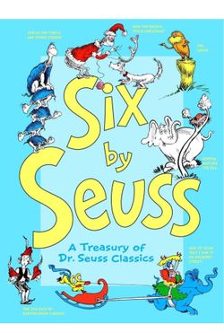 Six by Seuss: A Treasury of Dr. Seuss Classics