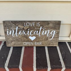 Love Is Intoxicating-open bar sign