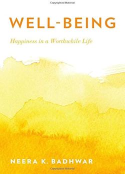Well-Being: Happiness in a Worthwhile Life 