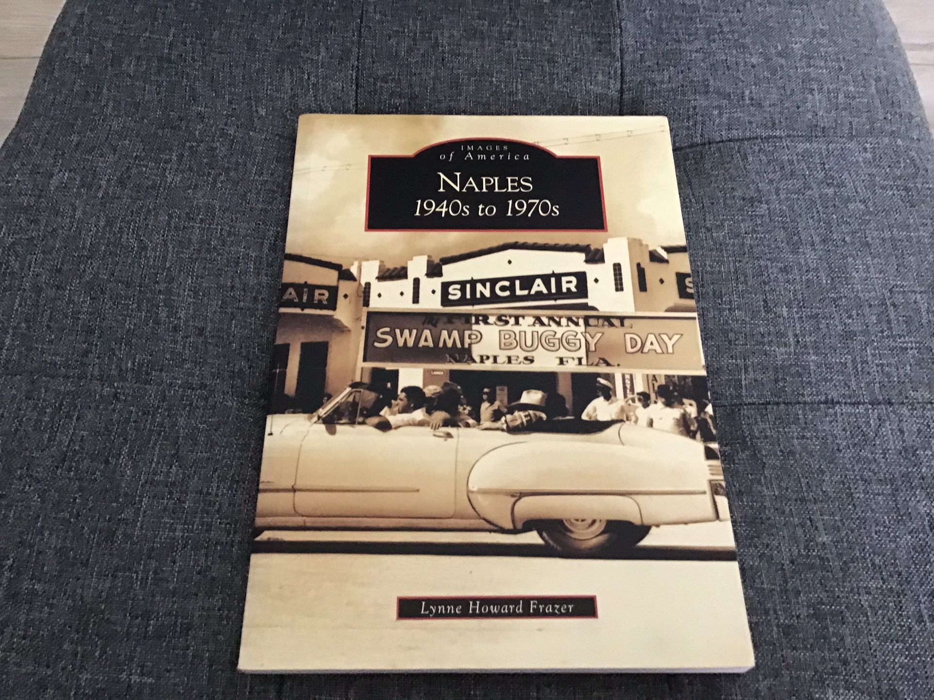NAPLES 1940s to 1970s~Images of America Book by Lynne Howard Frazer~128 pages~Excellent condition 
